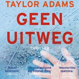 Geen uitweg - Taylor Adams - 9789024590186