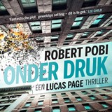 Onder druk - Robert Pobi - 9789024592753