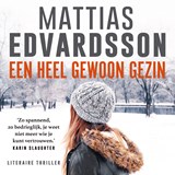 Een heel gewoon gezin - Mattias Edvardsson - 9789024593002