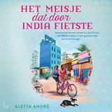 Het meisje dat door India fietste - Aletta André - 9789024596201