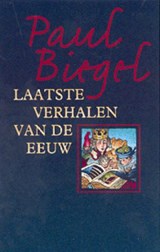 Laatste verhalen van de eeuw - Paul Biegel - 9789025108212