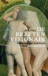 De bezeten visionair - Henk Boom - 9789025301071