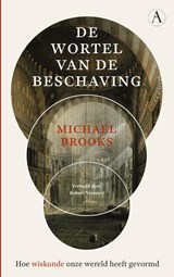 De wortel van de beschaving - Michael Brooks - 9789025301279