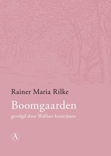 Boomgaarden - Rainer Maria Rilke - 9789025302702