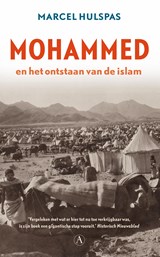 Mohammed en het ontstaan van de islam - Marcel Hulspas - 9789025304171
