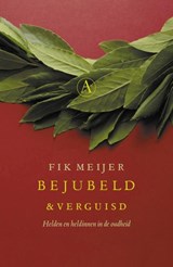 Bejubeld en verguisd - Fik Meijer - 9789025304409
