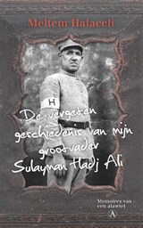 De vergeten geschiedenis van mijn grootvader Sulayman Hadj Ali - Meltem Halaceli - 9789025306762