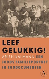Leef gelukkig! - Arjeh Kalmann - 9789025307370