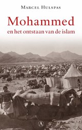 Mohammed en het ontstaan van de islam - Marcel Hulspas - 9789025307561