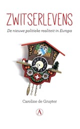 Zwitserlevens - Caroline de Gruyter - 9789025307660