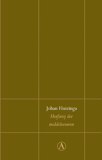 Herfsttij der middeleeuwen, JOHAN HUIZINGA - Gebonden met stofomslag - 9789025308018