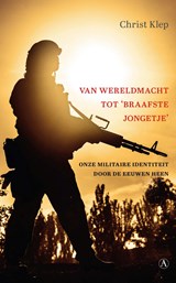 Van wereldmacht tot ‘braafste jongetje’ - Christ Klep - 9789025310349