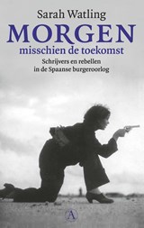 Morgen misschien de toekomst - Sarah Watling - 9789025312237