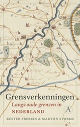 Grensverkenningen - Kester Freriks ; Martijn Storms - 9789025314644