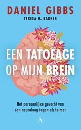 Een tatoeage op mijn brein - Daniel Gibbs ; Teresa Barker - 9789025316921