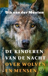 De kinderen van de nacht - Dik van der Meulen - 9789025317959