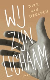 Wij zijn lichaam - Dirk van Weelden - 9789025318123