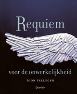 Requiem voor de onwerkelijkheid - Toon Tellegen - 9789025319342