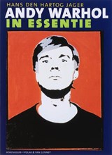 Andy Warhol in essentie - Hartog Jager, H. den - 9789025320553