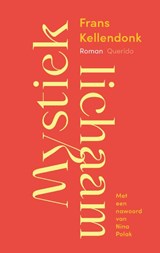 Mystiek lichaam - Frans Kellendonk - 9789025321093