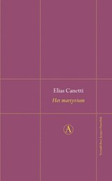 Het martyrium - Elias Canetti - 9789025363789