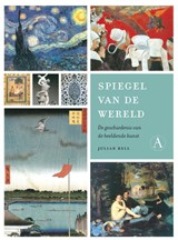 Spiegel van de wereld - BELL, Julian - 9789025368821