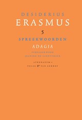 Spreekwoorden; Adagia - Desiderius Erasmus - 9789025369040