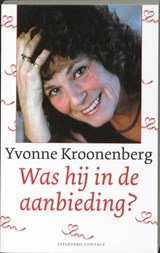 Was hij in de aanbieding? - KROONENBERG, Yvonne - 9789025431754