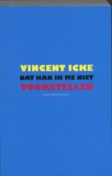 Dat kan ik me niet voorstellen - ICKE, Vincent - 9789025432300