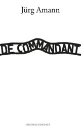 De commandant - Jurg Amann - 9789025436971