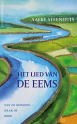 Het lied van de Eems - Aafke Steenhuis - 9789025437503