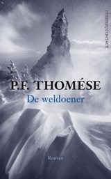 De weldoener - P.F. Thomése - 9789025437763