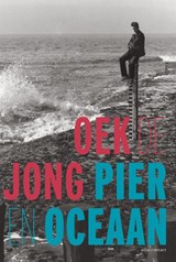 Pier en oceaan - Oek de Jong - 9789025440930