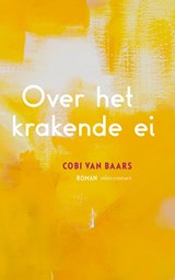 Over het krakende ei - Cobi van Baars - 9789025452766