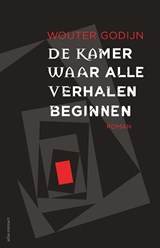 De kamer waar alle verhalen beginnen - Wouter Godijn - 9789025454104