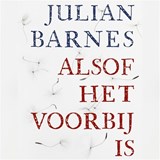 Alsof het voorbij is - Julian Barnes - 9789025454289