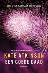 Een goede daad - Kate Atkinson - 9789025454852