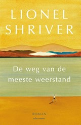 De weg van de meeste weerstand - Lionel Shriver - 9789025458997
