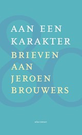 Aan een karakter - Diverse auteurs - 9789025459031