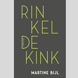 Rinkeldekink - Martine Bijl - 9789025459130