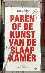 Paren of de kunst van de slaapkamer - Dirk Vis - 9789025459291