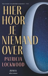 Hier hoor je niemand over - Patricia Lockwood - 9789025470432