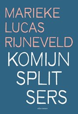 Komijnsplitsers | Marieke Lucas Rijneveld | 9789025471200