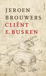 Cliënt E. Busken - Jeroen Brouwers - 9789025471354