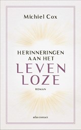 Herinneringen aan het levenloze - Michiel Cox - 9789025471927