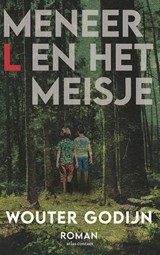 Meneer L. en het meisje - Wouter Godijn - 9789025475307