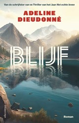 Blijf - Adeline Dieudonné - 9789025475345
