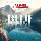 Blijf - Adeline Dieudonné - 9789025475970