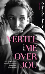 Vertel me over jou - Chiara Gamberale - 9789025477523