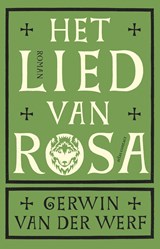 Het lied van Rosa - Gerwin van der Werf - 9789025478636